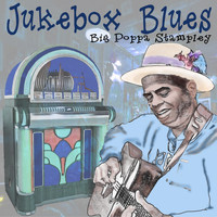 Big Poppa Stampley - Jukebox Blues