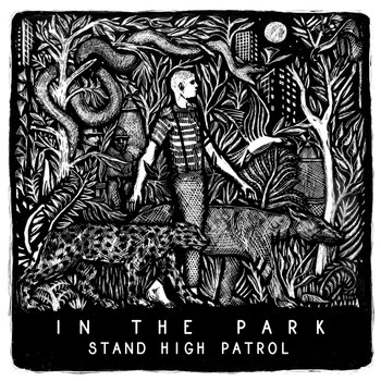 Stand High Patrol - In the Park