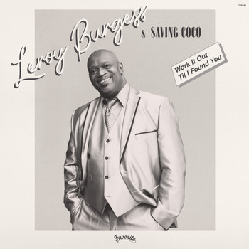 Leroy Burgess & Saving Coco - Work It out / Til I Found You