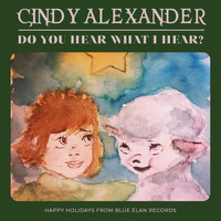Cindy Alexander - Do You Hear What I Hear?