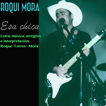 Roqui Mora - Esa Chica