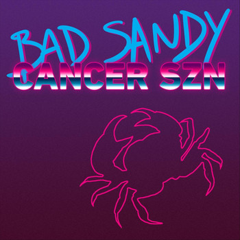 Bad Sandy - Cancer Szn