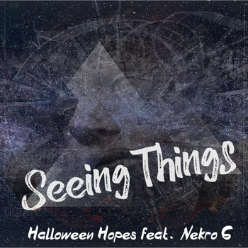 Halloween Hopes & Nekro G - Seeing Things