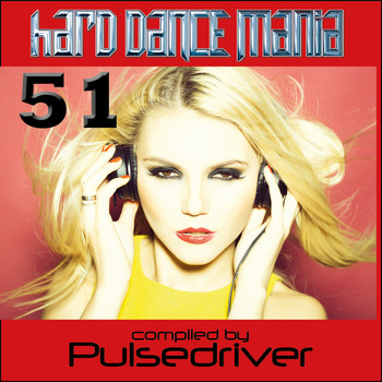 Pulsedriver - Hard Dance Mania 51