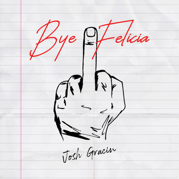 Josh Gracin - Bye Felicia