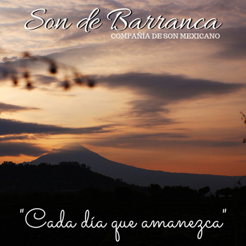 Son De Barranca - Cada Día Que Amanezca