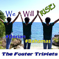 The Foster Triplets - We Will Rise