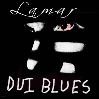 Lamar - D.U.I. Blues