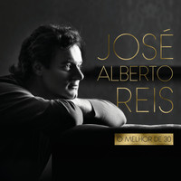 José Alberto Reis - O Melhor de 30