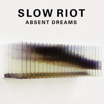 Slow Riot - Absent Dreams