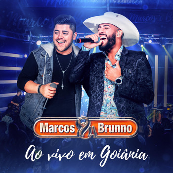 Marcos & Brunno - Marcos & Brunno: Ao Vivo em Goiânia