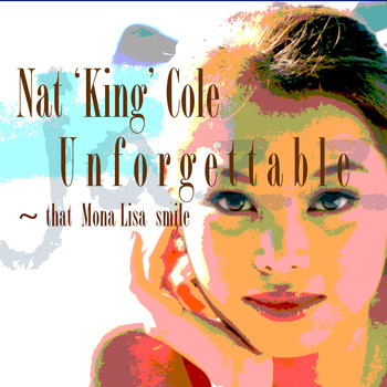 Nat 'King' Cole - Unforgettable - That Mona Lisa Smile