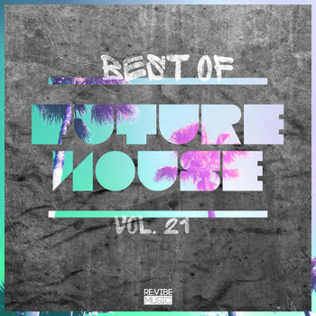 Various Artists - Best of Future House, Vol. 21