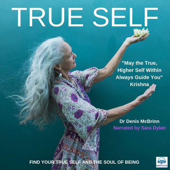 Dr Denis McBrinn - True Self (feat. Sara Dylan)