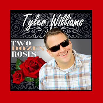 Tyler Williams - Two Dozen Roses