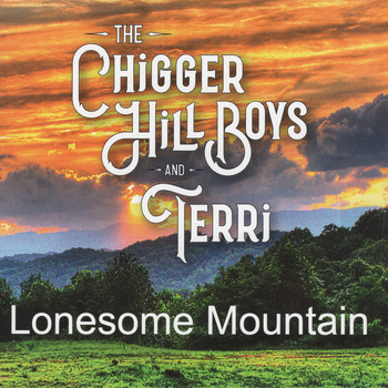 The Chigger Hill Boys & Terri - Lonesome Mountain