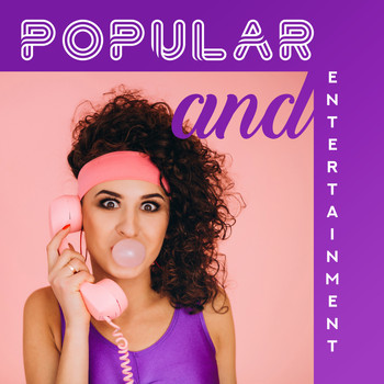 Various Artists - Popular and Entertainment