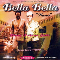 L'Orchestre Bella Bella - Nono: Les Plus Grands Succès De L'orchestre Bella Bella, Deux Frères Soki Avec Danos Canta Nyboma, Volume 2