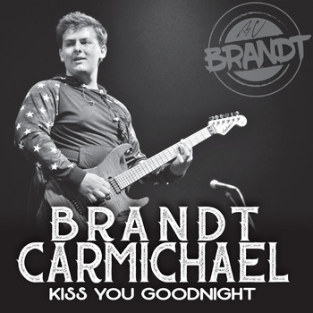 Brandt Carmichael - Kiss You Goodnight