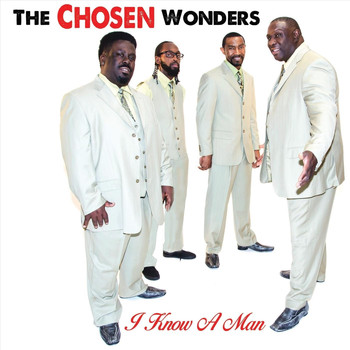 The Chosen Wonders - I Know a Man