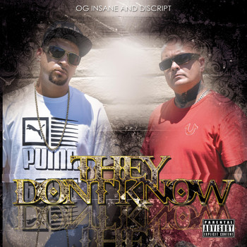 OG Insane & Discript - They Don't Know (Explicit)