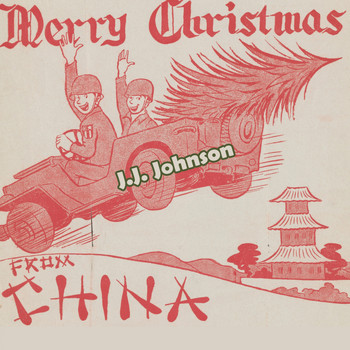 J.J. Johnson - Merry Christmas from China