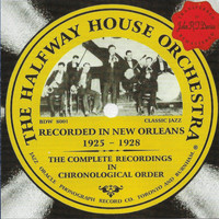 The Halfway House Orchestra - The Halfway House Orchestra 1925-1928