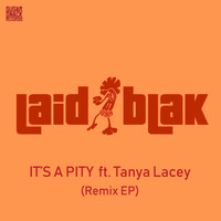 Laid Blak - It's a Pity