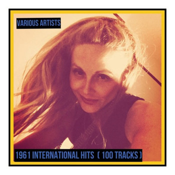 Various Artists - 1961 International Hits (100 Tracks)