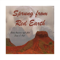 Duane J. Paul - Sprung from Red Earth