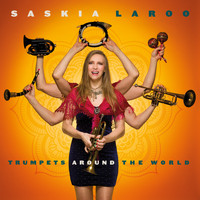 Saskia Laroo - Trumpets Around the World