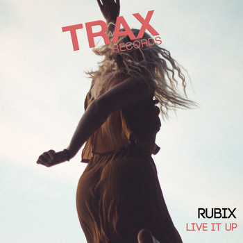 Rubix - Live It Up