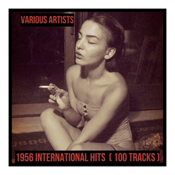 Various Artists - 1956 International Hits (100 Tracks)