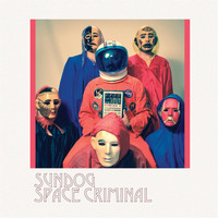 Sundog - Space Criminal