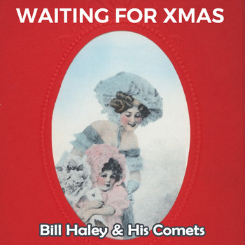 Bill Haley & His Comets - Waiting for Xmas