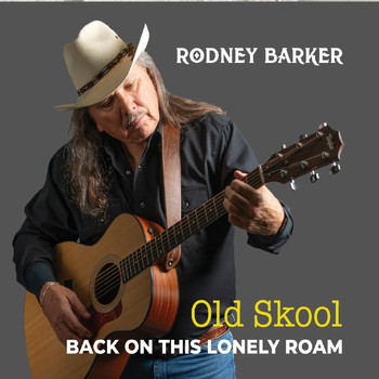 Rodney Barker - Old Skool Back on This Lonely Roam