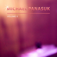 Michael Panasuk - Michael Panasuk, Vol. 5