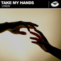Lykov - Take My Hands