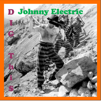 Johnny Electric - Dig This