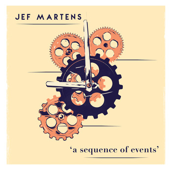 Jef Martens - A Sequence Of Events, Pt. I
