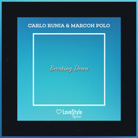 Carlo Runia & MarcOh Polo - Breaking Down