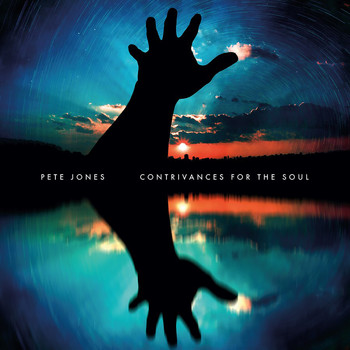 Pete Jones - Contrivances for the Soul