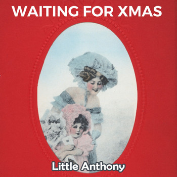 Little Anthony & The Imperials - Waiting for Xmas