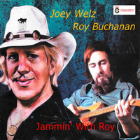 Roy Buchanan & Joey Welz - Jammin' with Roy