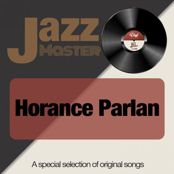 Horace Parlan - Jazz Master (A Special Selection of Original Songs)