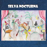 Selva - Selva Nocturna