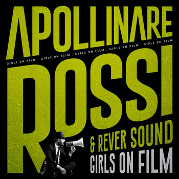 Rever Sound & Apollinare Rossi - Girls on Film