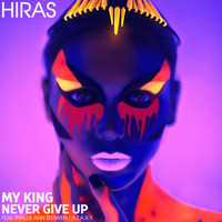Hiras - My King / Never Give Up