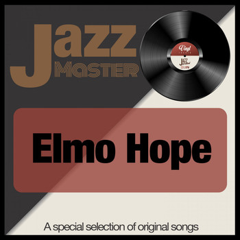 Elmo Hope - Jazz Master (A Special Selection of Original Songs)