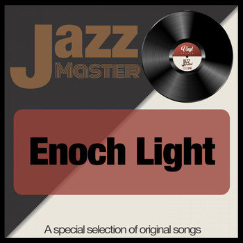 Enoch Light - Jazz Master (A Special Selection of Original Songs)
